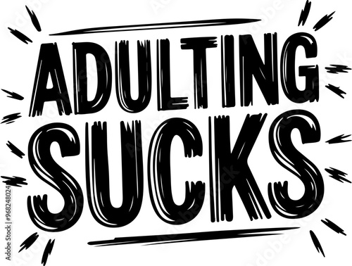 Bold Text Design: Adulting Sucks Statement Graphic