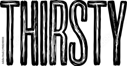 Bold Typography: Thirsty Text Design