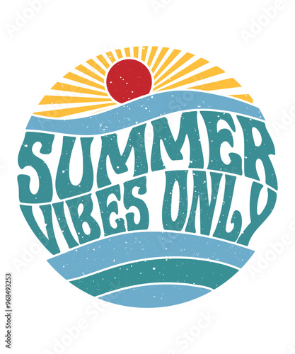 Summer vibes only poster in circle shape. Sun and waves.Psychedelic groovy lettering for t-shirt, banner, web and print. Retro poster. Stock vector illustration. Retro 70s.