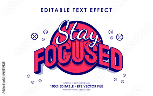 Editable stay focused text effect, motivation, quotes