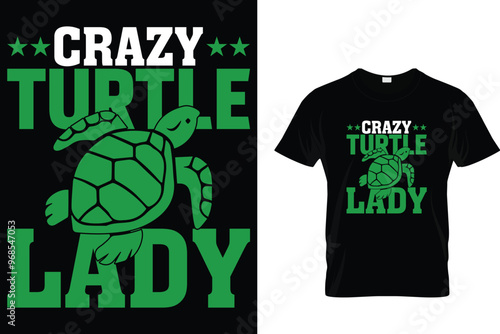 Crazy turtle lady - Turtle T Shirt