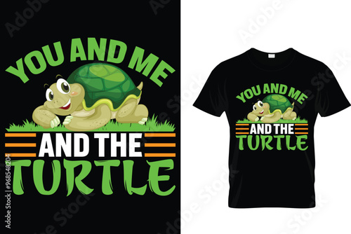 You and me and the turtle - Turtle T Shirt