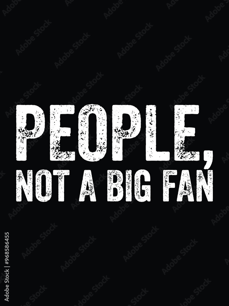 Fototapeta premium People, not a big fan sarcastic t-shirt and mug print on demand design 300ppi vector template