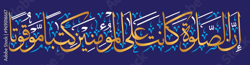 Inna salata kanat alal muminina kitaban mauquta in arabic calligraphy khattati, quranic ayat verses hadith, islamic muslim vector, colorfully isolate on the blue background wallpaper