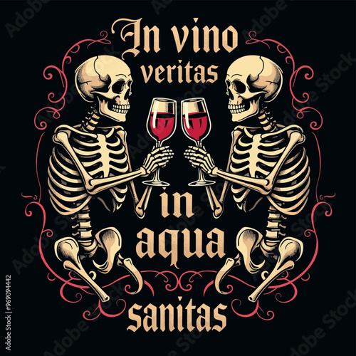 Funny Vector Tshirt Streetwear design Skeletons With a Glass of Wine. In Vino Veritas