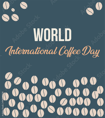 a World International Coffee Day design with scattered coffee beans, bold text, and a blue background, emphasizing a global coffee celebration theme.