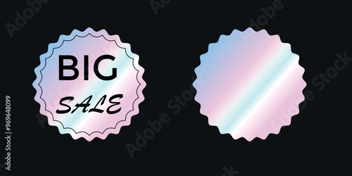 Set of hologram sticker BIG SALE. Label holographic for sale, black friday, cyber monday in web design, e-commerce, print. Vector illustration