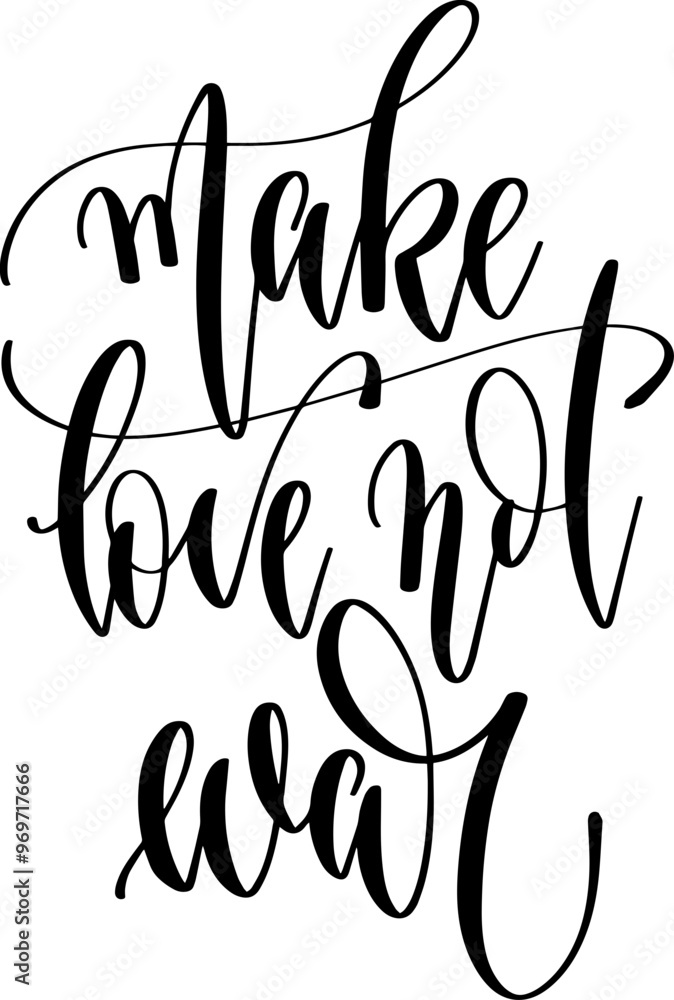 make love not war - hand lettering inscription positive quote, calligraphy vector illustration make love not war - hand lettering inscription positive quote, calligraphy vector illustration