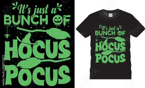 Halloween just a bunch of hocus pocus t-shirt design. Halloween T-shirt design vector