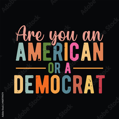 Are You an American or a Democrat