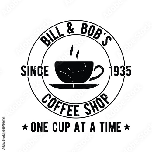 Bill and bob's coffee shop one cup at a time since 1935