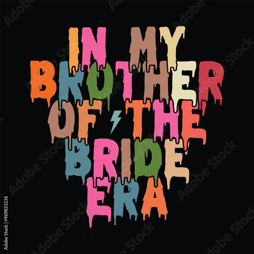In My Brother Of The Bride Era