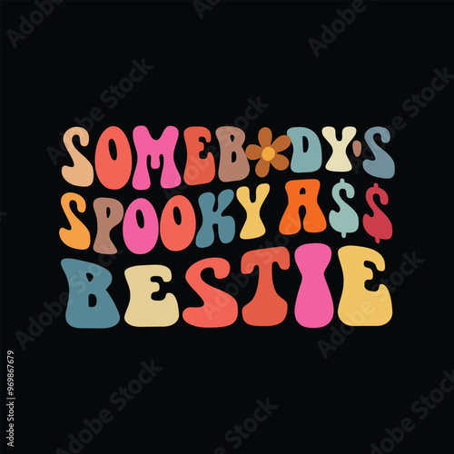 Somebody's Spooky Ass Bestie