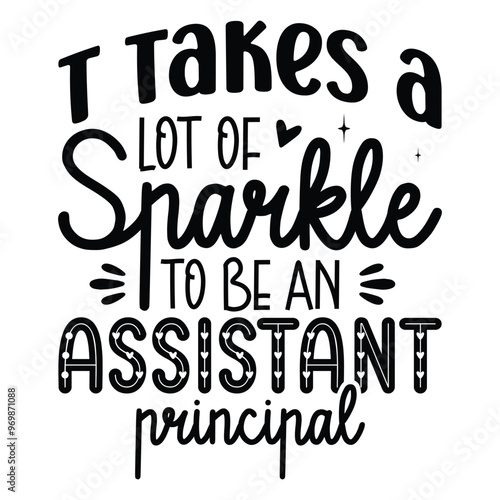 t takes a lot of Sparkle to be an Assistant Principal