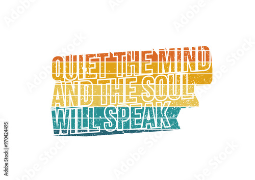 Quiet The Mind and The Soul Will Speak 6