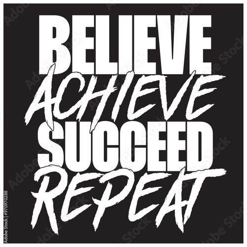 believe achieve succeeds repeat Success, Growth Motivational Quotes Poster Design Template Vector
