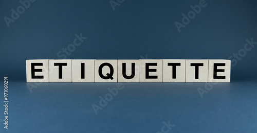 Canvas Print The word 'ETIQUETTE' spelled out in wooden blocks