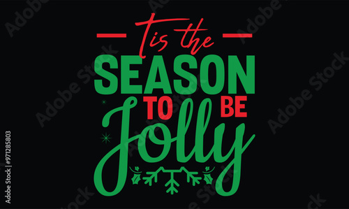 Tis the Season to Be Jolly christmas t shirt design