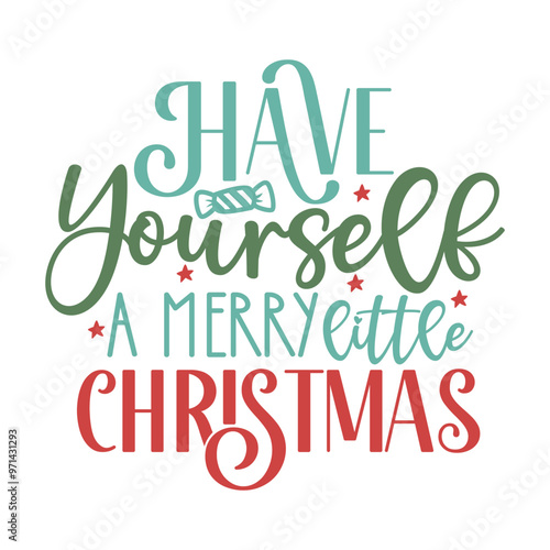 Have yourself a merry little christmas