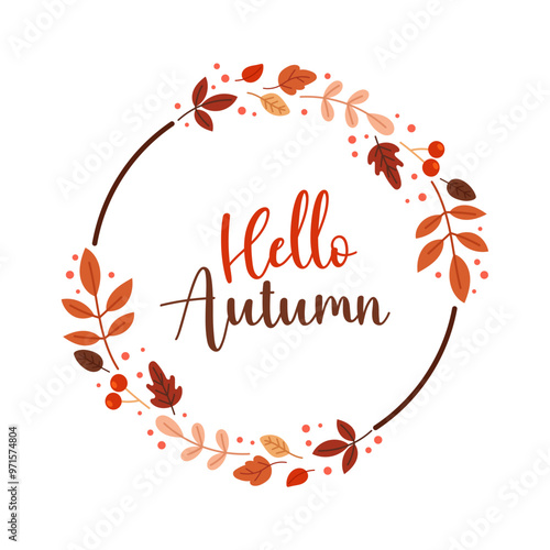 Hello Autumn typography illustration. Round wreath with colorful leaves and twigs. Greeting card design. Sale or promotional poster, flyer, web banner. Network poster. Fall decoration.