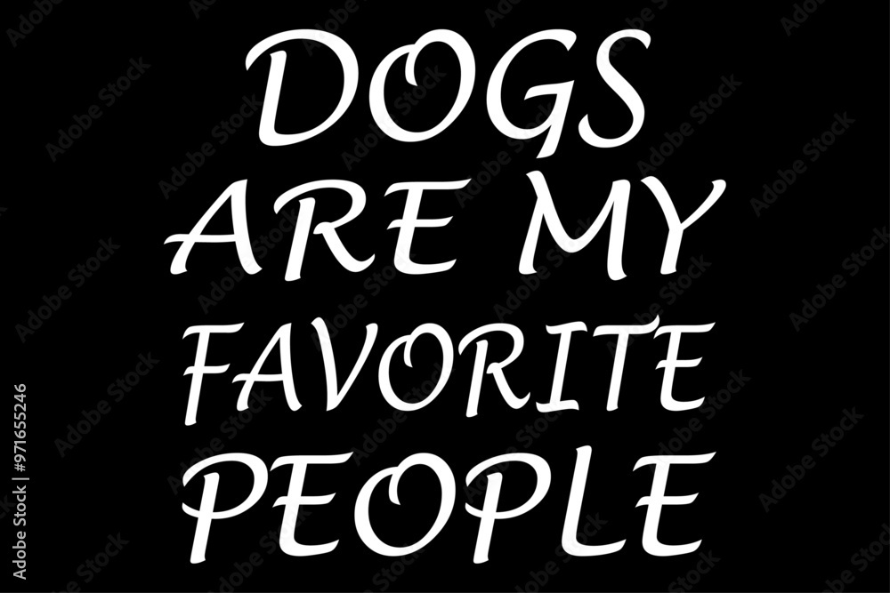 Dogs are my favorite people t shirt Dogs are my favorite people t shirt