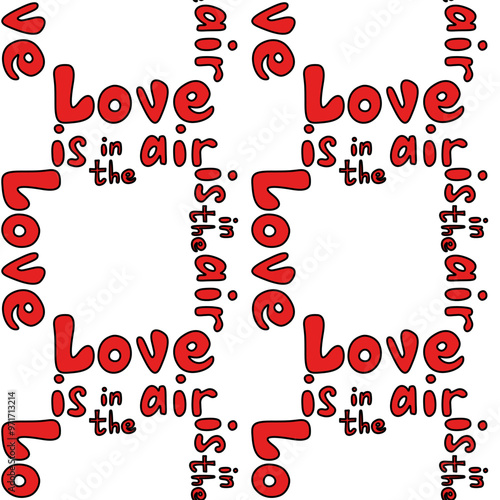 Seamless abstract pattern with red hearts, Love is in the air letters. White background. Vector. Valentine's Day. Designs for textile fabrics, wrapping paper, background, wallpaper, cover. photo