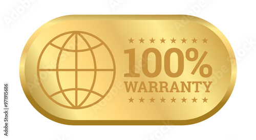 100% Warranty label sticker, Gold round rectangle badge icons with Globe icon for Premium quality product worldwide guarantee 100 percent, Golden vector design shiny for packaging design element