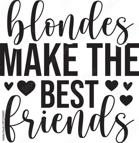 Blondes Make the Best Friends