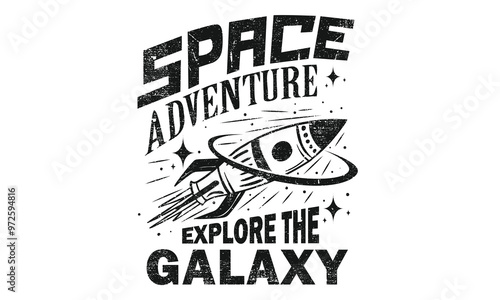 Space adventure graphic print design for apparel, sticker, batch, background, poster and others. Explore the galaxy artwork.