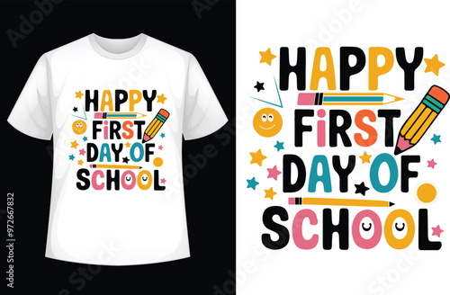 Happy First Day of School T-Shirt Design - Fun & Colorful
