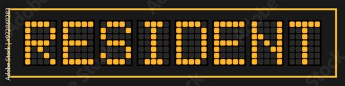 Orange color led banner in word resident on black background