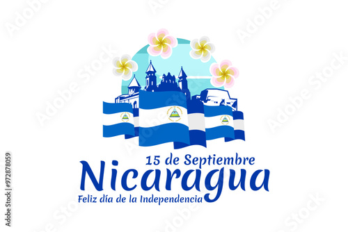 Translation: September 15, Nicaragua, Happy Independence day. Happy Independence Day of Nicaragua vector illustration. Suitable for greeting card, poster and banner.