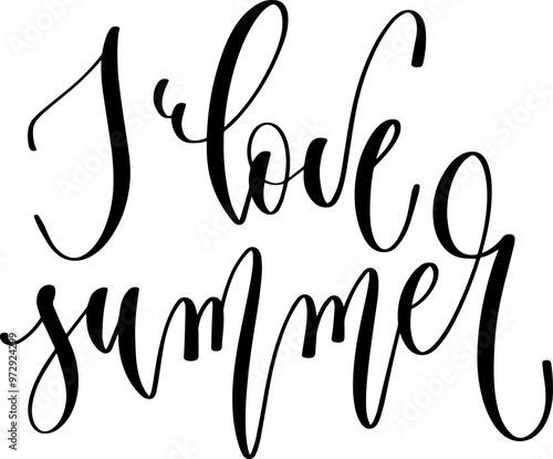 I love summer - hand lettering inscription positive quote, calligraphy vector illustration