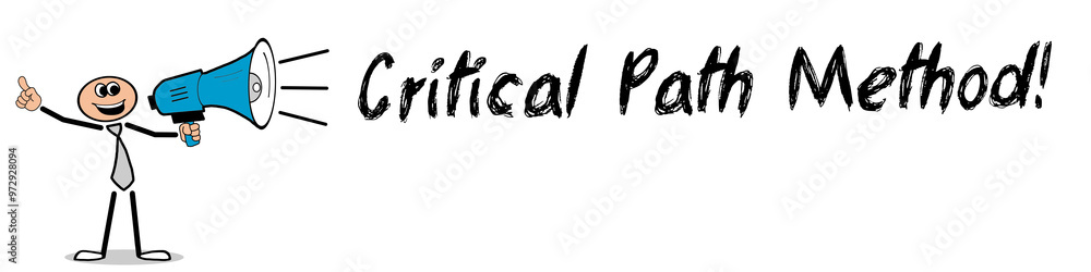 Critical Path Method! Critical Path Method!