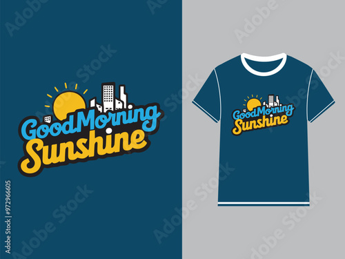 Good Morning Sunshine Typography and Vintage Stylish Modern Minimal T-Shirt Design.