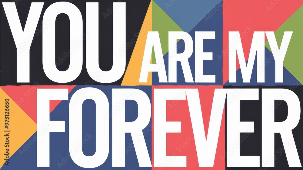 Obraz premium Bold Typography Art: YOU ARE MY FOREVER in Vibrant Colors