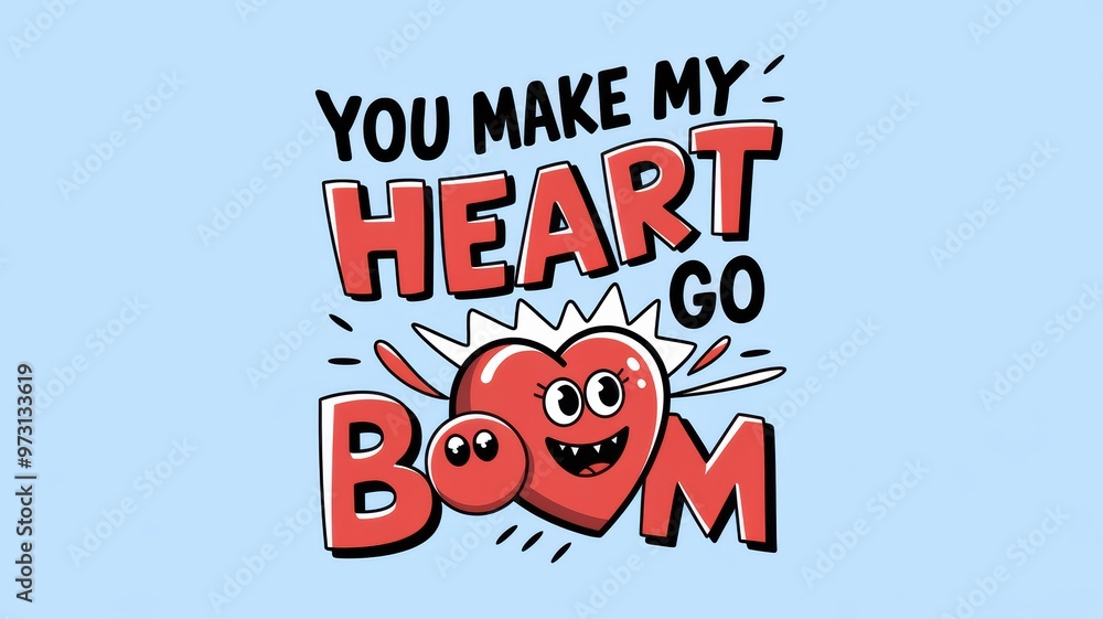 Fototapeta premium Colorful Cartoon Heart with Quote: You Make My Heart Go Boom