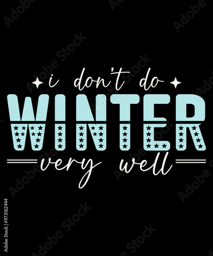 I Don't Do Winter Very Well T-Shirt Design, Winter T-Shirt, Winter Mug Design