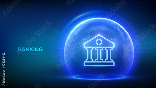 Banking. Online banking and payment. Secure transactions. Financial data protection. Cyber security. Finance networking. Glass transparent sphere with surface of hexagons with Bank icon. Vector. EPS10