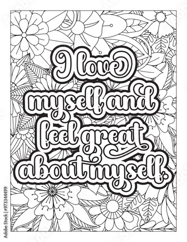 Inspirational Quotes Coloring Book Page With Floral Background. Motivational quotes coloring page. Inspirational quotes coloring page. Affirmative quotes coloring page. Positive quotes coloring page. 