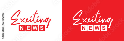 exciting news sign on white background	