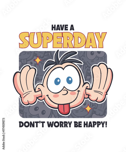 Have A Superday Cartoon Illustration Design
