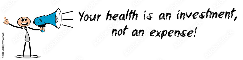 Your health is an investment, not an expense! Your health is an investment, not an expense!