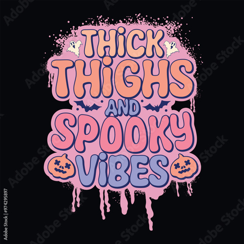 Thick thighs and spooky vibes - 
Groovy Graffiti Halloween t shirt design, vector graphic