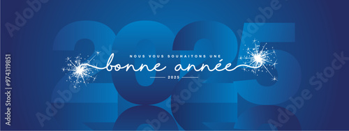 We wish you Happy New Year 2025 on Frech language, modern design, white new updated handwritten lettering with blue 2025 year mirrored shadow in background and sparkler firework