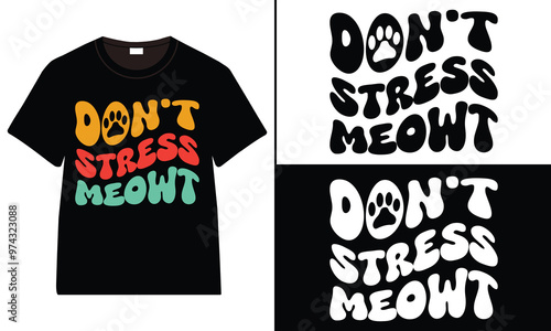 Don't Stress Meowt T-shirt design, cat typography t-shirt design, Cat day t shirt design, Cat SVG t shirt  photo