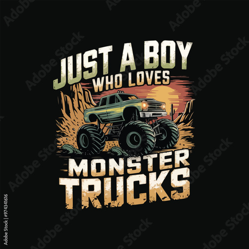 A rugged t-shirt design with the text Just A Boy Who Loves Monster Trucks in large, bold letters