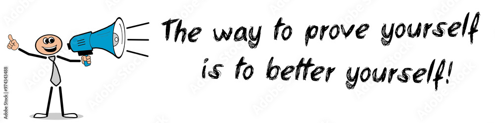 Photos The way to prove yourself is to better yourself!