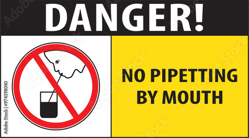 danger no pipetting by mouth sign vector.eps