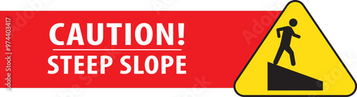 Steep slope caution sign notice vector.eps